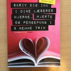 Skriv dig ind i dine læseres hjerne, hjerte og pengepung i 8 nemme trin og Writers Workbook - sælg med storytelling