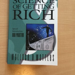 The Science of Getting Rich af Wallace D Wattles og Special introduction from Bob Proctor